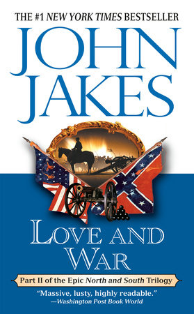 Love And War By John Jakes Penguinrandomhouse Com Books