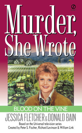 Murder, She Wrote: Blood on the Vine by Jessica Fletcher and Donald Bain