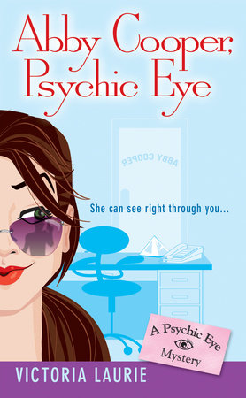 Abby Cooper: Psychic Eye by Victoria Laurie