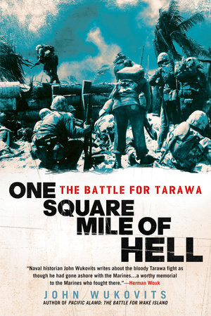 One Square Mile of Hell by John Wukovits