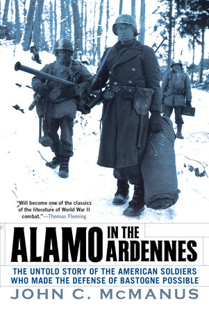 Alamo in the Ardennes by John C. McManus