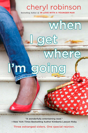 When I Get Where I'm Going by Cheryl Robinson