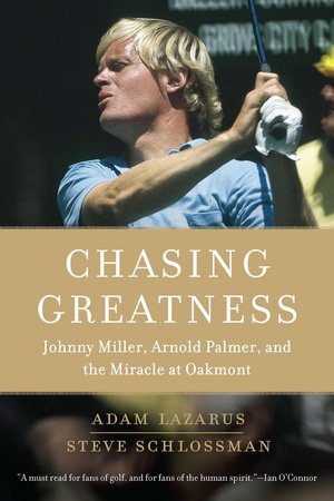 Chasing Greatness by Adam Lazarus and Steve Schlossman