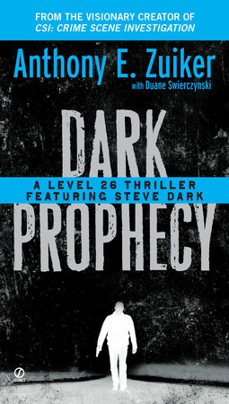 Dark Prophecy by Anthony E. Zuiker and Duane Swierczynski