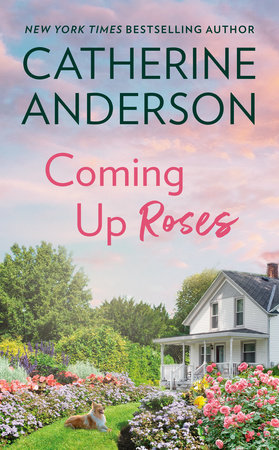 Coming Up Roses by Catherine Anderson