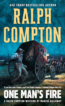 Ralph Compton One Man's Fire by Marcus Galloway and Ralph Compton