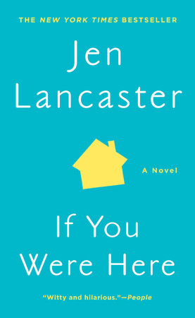 If You Were Here by Jen Lancaster
