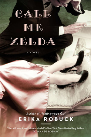 Call Me Zelda by Erika Robuck