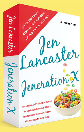 Jeneration X by Jen Lancaster