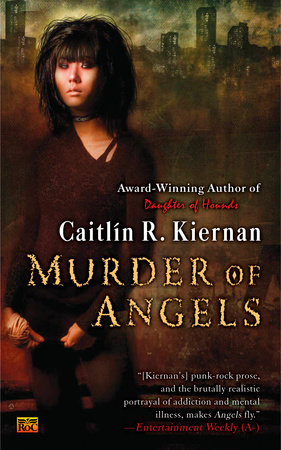 Murder of Angels by Caitlin R. Kiernan