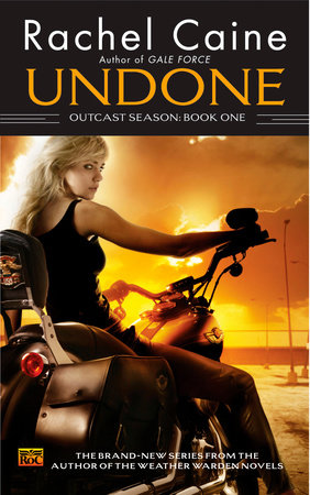 Undone: Outcast Season, Book One by Rachel Caine