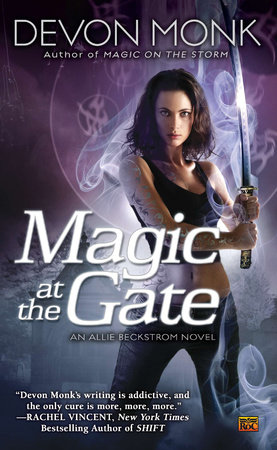 Magic at the Gate by Devon Monk