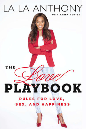 The Love Playbook by La La Anthony and Karen Hunter