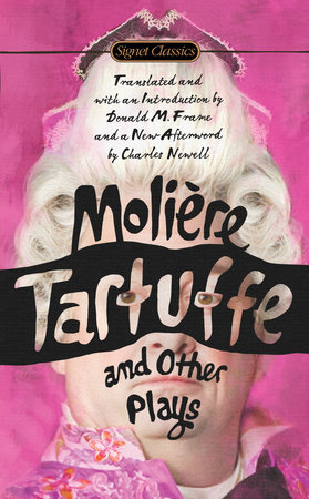 Tartuffe and Other Plays by Jean-Baptiste Moliere