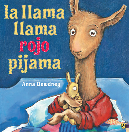 La llama llama rojo pijama (Spanish language edition) by Anna Dewdney