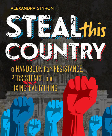 Steal This Country by Alexandra Styron