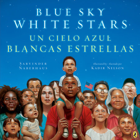 Blue Sky White Stars/Un Cielo Azul Blancas Estrellas (Bilingual English-Spanish Edition) by Sarvinder Naberhaus