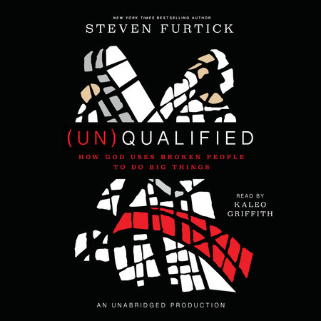 (Un)Qualified by Steven Furtick
