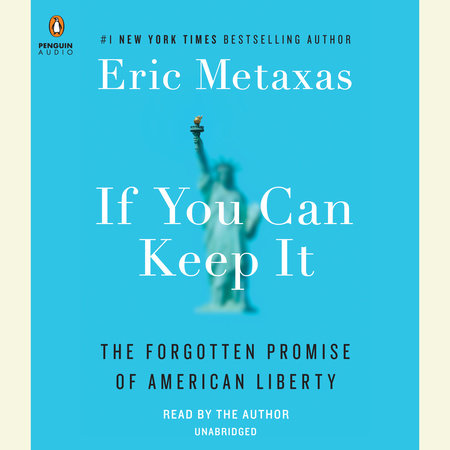 If You Can Keep It by Eric Metaxas