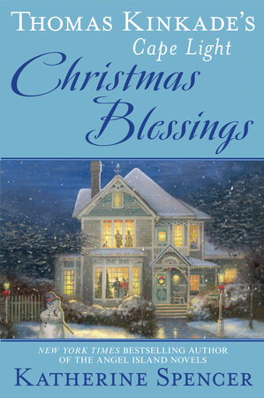 Thomas Kinkade's Cape Light: Christmas Blessings by Katherine Spencer