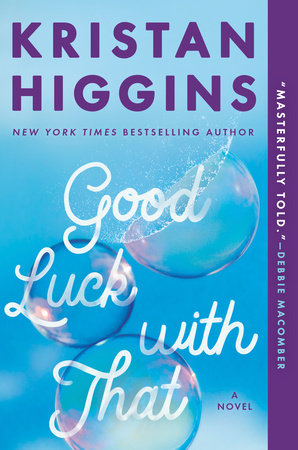 Good Luck with That by Kristan Higgins