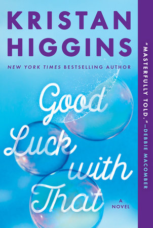 Good Luck with That by Kristan Higgins