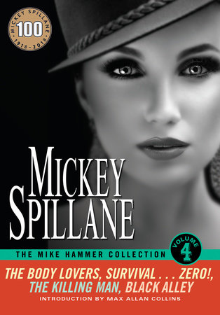 The Mike Hammer Collection, Volume IV by Mickey Spillane, with an Introduction by Max Allan Collins