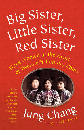 Big Sister, Little Sister, Red Sister by Jung Chang