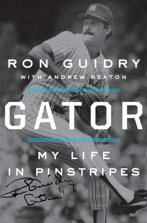 Gator by Ron Guidry and Andrew Beaton