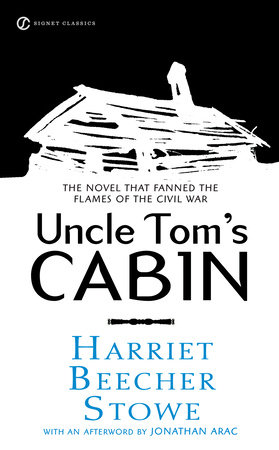 Uncle Tom's Cabin by Harriet Beecher Stowe