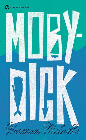 Moby- Dick by Herman Melville
