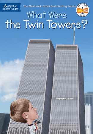 What Were the Twin Towers? by Jim O'Connor and Who HQ