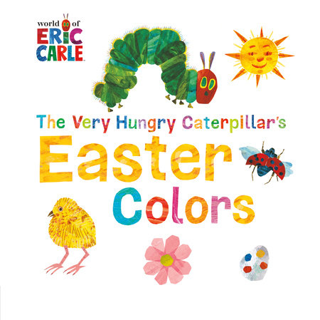 The Very Hungry Caterpillar's Easter Colors by 