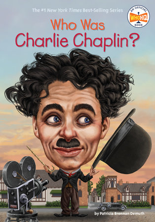 Who Was Charlie Chaplin? by Patricia Brennan Demuth and Who HQ