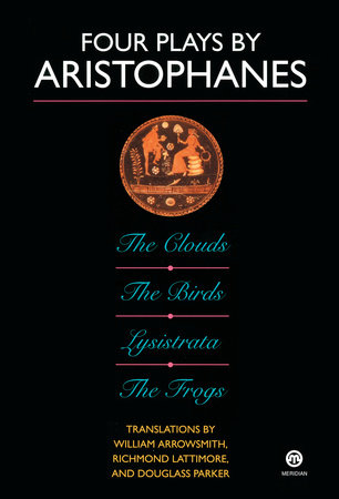Four Plays by Aristophanes by Aristophanes