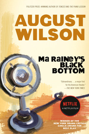 Ma Rainey's Black Bottom by August Wilson