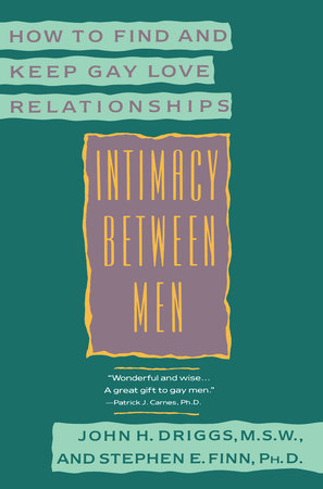Intimacy Between Men by John H. Driggs and Stephen E. Finn