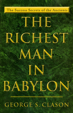 The Richest Man in Babylon by George S. Clason