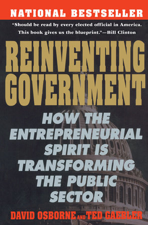 Reinventing Government by David Osborne and Ted Gaebler