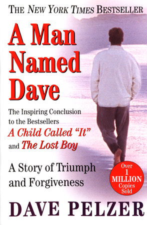 A Man Named Dave by Dave Pelzer