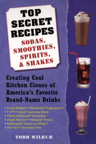 Top Secret Recipes--Sodas, Smoothies, Spirits, & Shakes