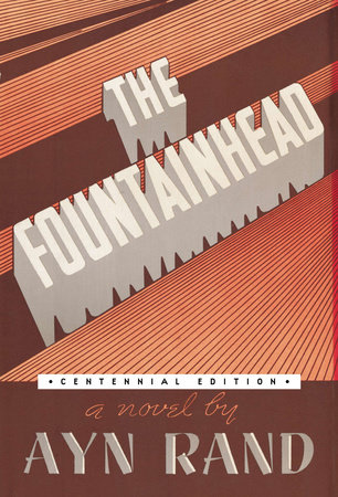 The Fountainhead (Centennial Edition HC) by Ayn Rand