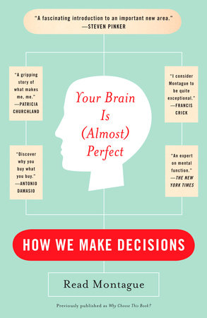 Your Brain Is (Almost) Perfect by Read Montague