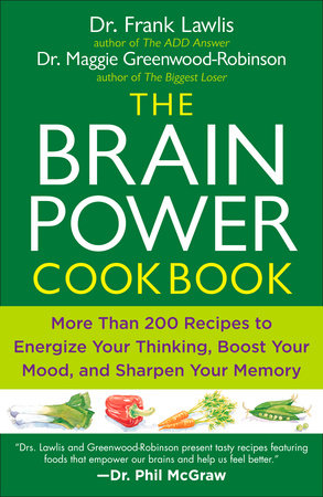 The Brain Power Cookbook by Frank Lawlis and Maggie Greenwood-Robinson