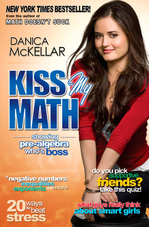 Kiss My Math by Danica McKellar