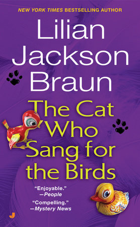 The Cat Who Sang for the Birds by Lilian Jackson Braun