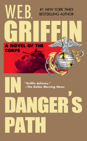In Danger's Path by W.E.B. Griffin