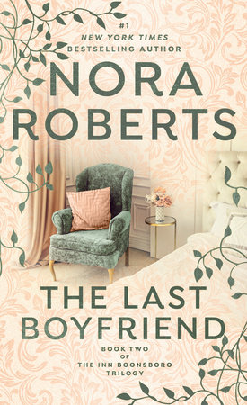 The Last Boyfriend by Nora Roberts