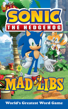 Sonic the Hedgehog Mad Libs by Rob Valois