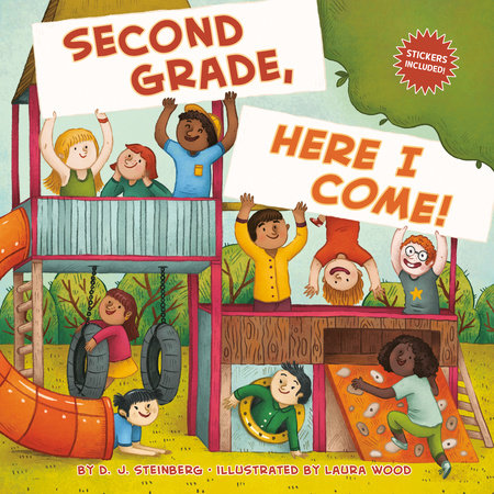 Second Grade, Here I Come! by D.J. Steinberg